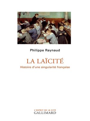cover image of La laïcité. Histoire d'une singularité française